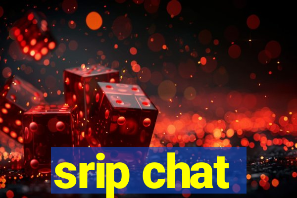 srip chat
